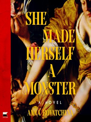cover image of She Made Herself a Monster